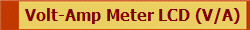 Volt-Amp Meter LCD (V/A)